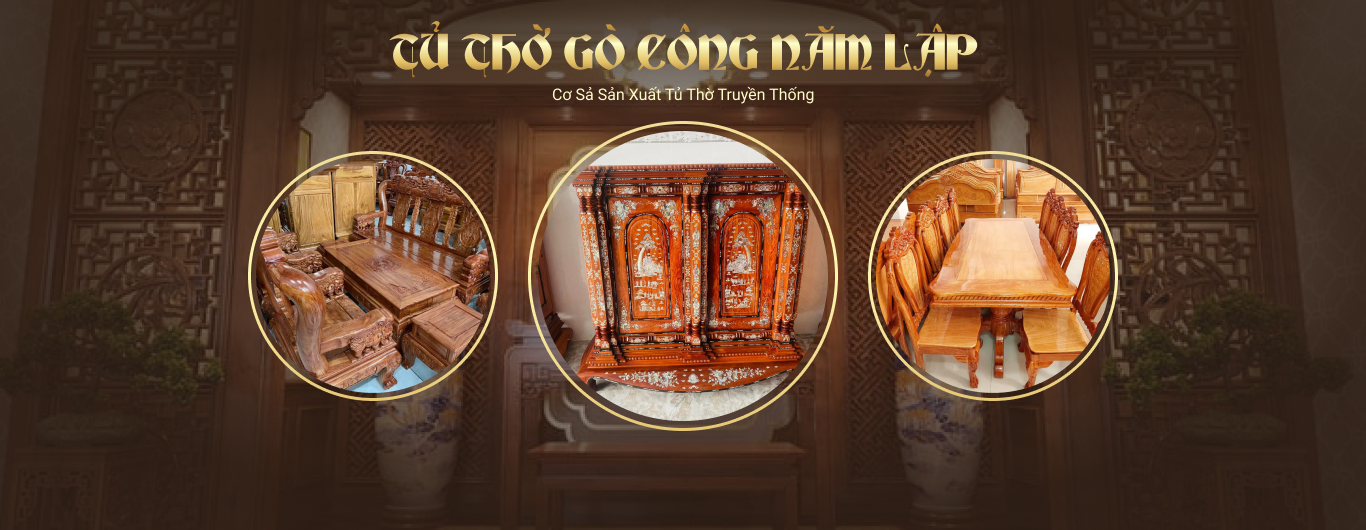 TỦ THỜ GÒ CÔNG NĂM LẬP